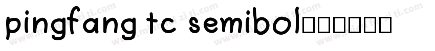 pingfang tc semibol字体转换